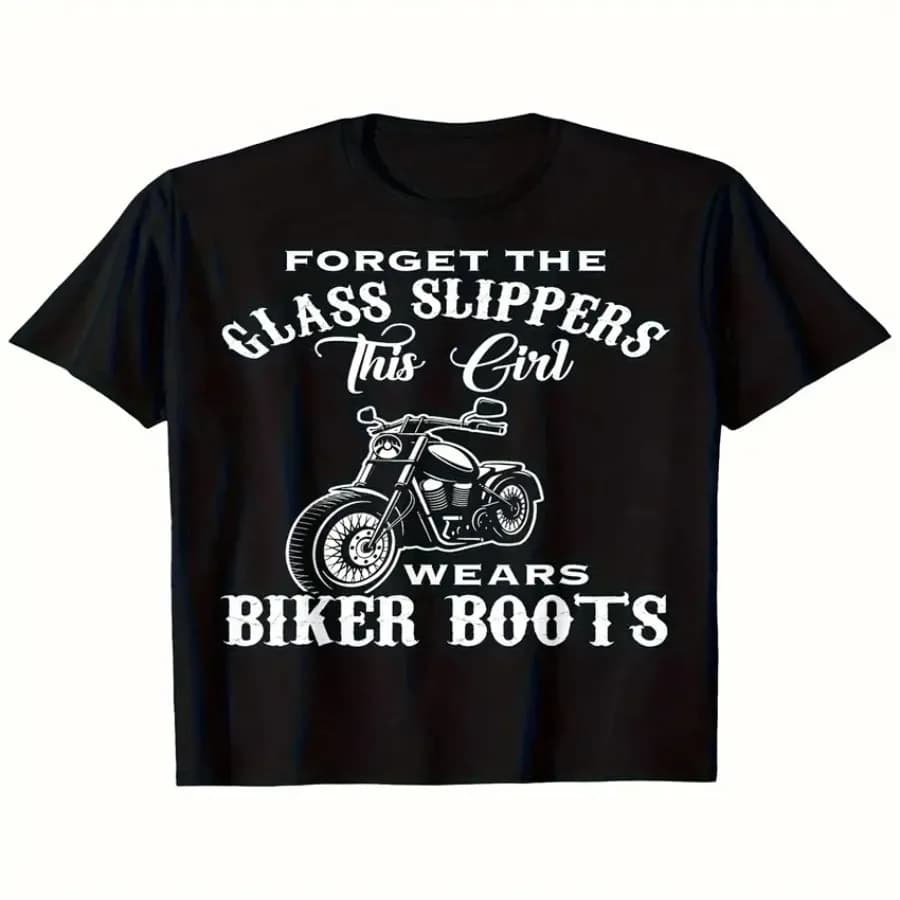 【New Arrival】"Forget The Glass Slippers This Girl Wears Biker Boots" T-Shirt, Black Motorcycle Graphic Tee, Funny Biker Girl Casual Streetwear