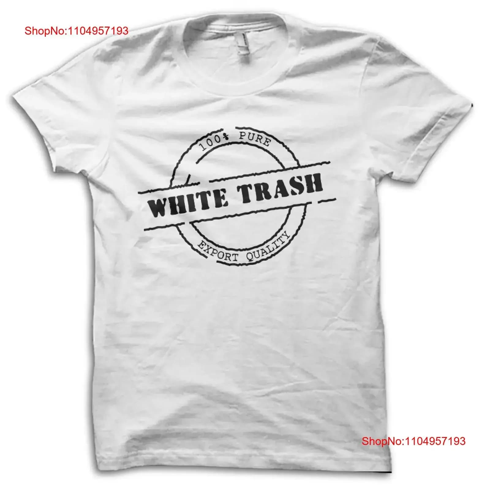 Maglietta White Trash Funny Offensive Scherzo M5665 vintage lavata Abiti firmati casual Grafica unisex Leggermente traspirante