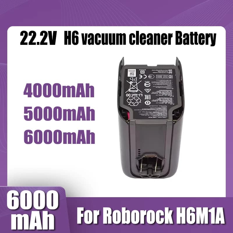 22.2V 6000mAh，for replacing battery accessories and spare batteries for Roborock H6M1A vacuum cleaner
