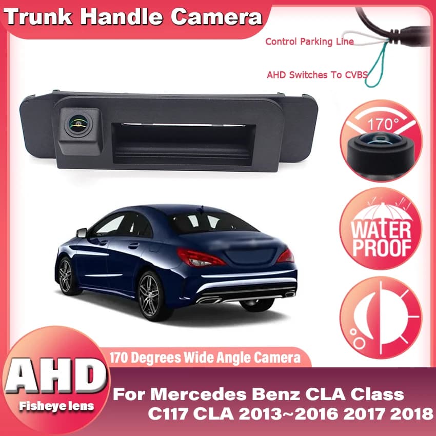 Maniglia del bagagliaio dell'auto Telecamera retromarcia per retromarcia HD per Mercedes Benz Classe CLA C117 CLA180 CLA200 CLA220 CLA250 CLA45 AMG 2013 ~ 2018AHD