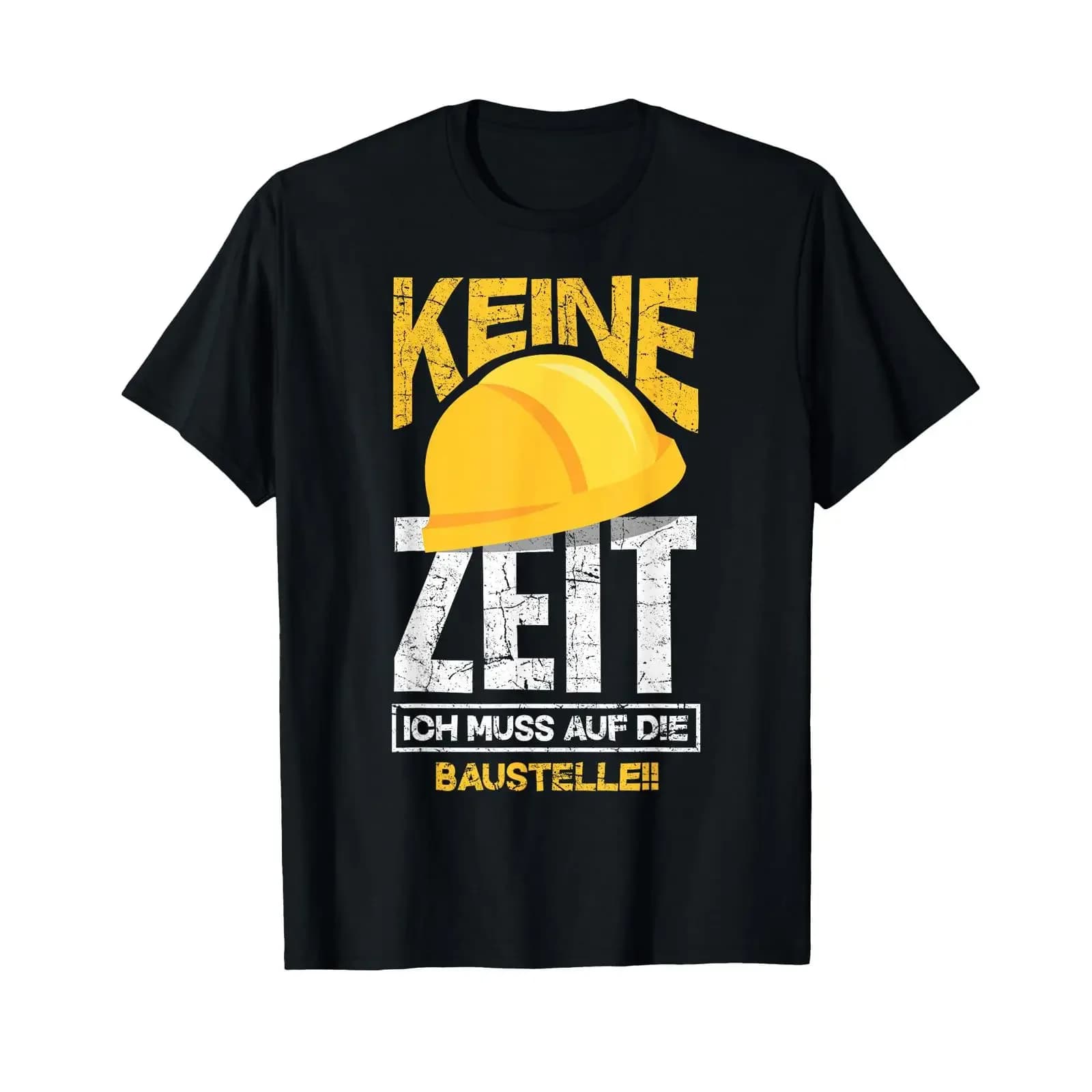 T-shirt con scritta tedesca 'Keine Zeit Ich Muss Auf Die Baustelle' - Abbigliamento vintage da cantiere, morbido ed elasticizzato
