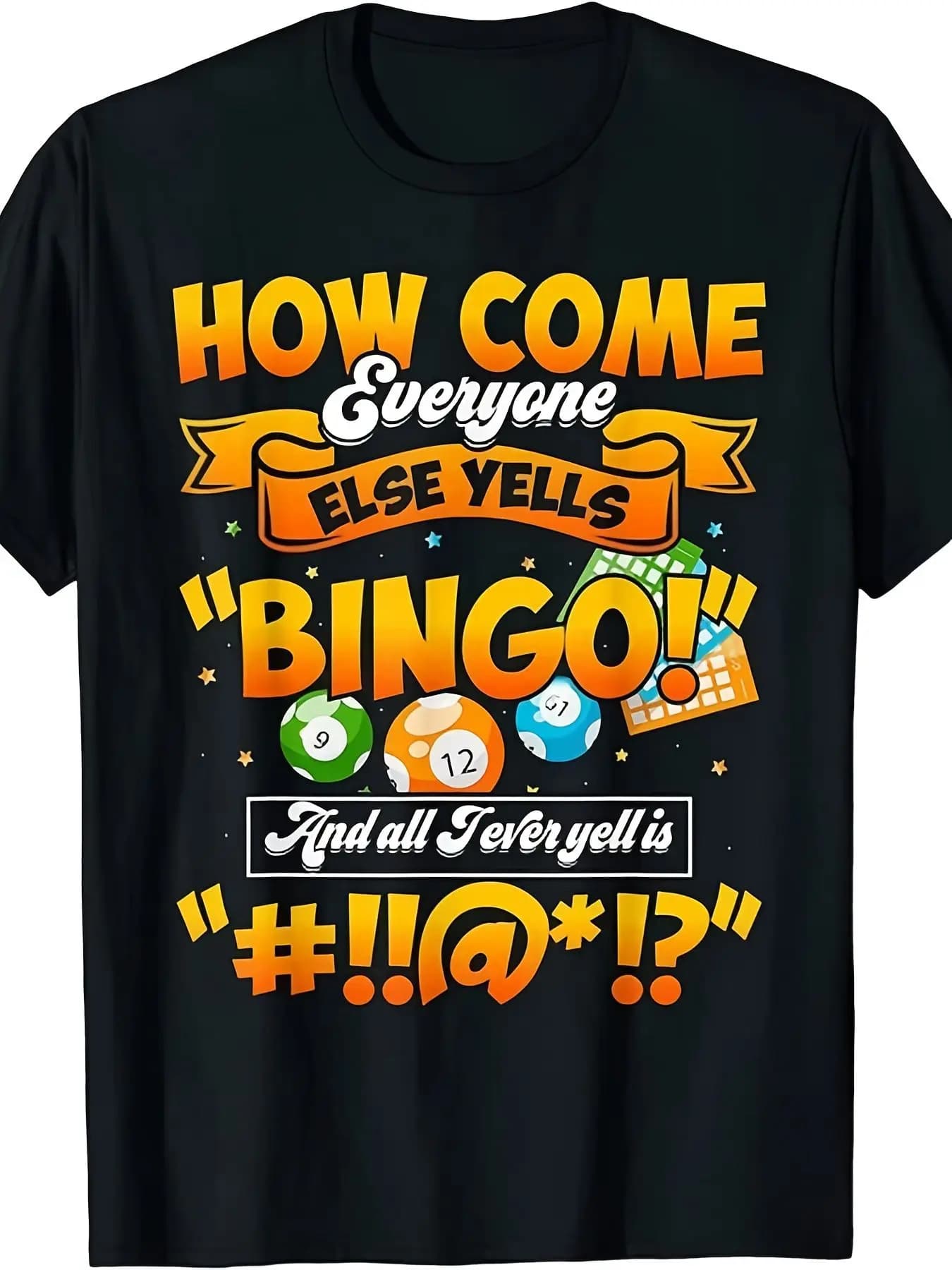 Funny Men's Black Graphic T-Shirt Bingo Balls Game Card How Come Everyone Else Yells Bingo Funny Saying Bold Letter Print 100% Cotton Heavyweight Short Sleeve Casual Streetwear Tee