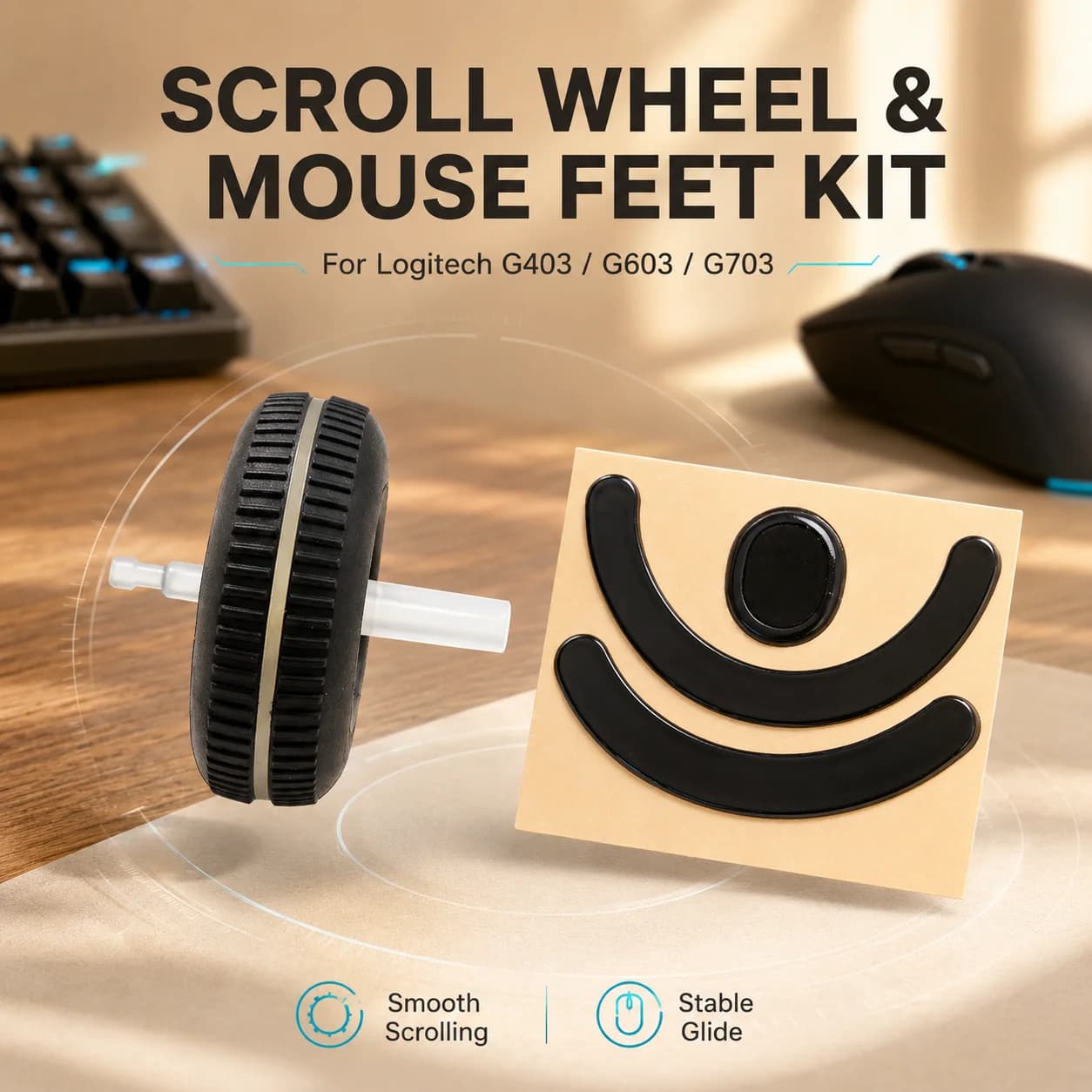 For Logitech G403, G603, G703 - Gaming Mouse Scroll Wheel + Mouse Non-Slip Skates Kit - Mouse Replacement Accessories Sets