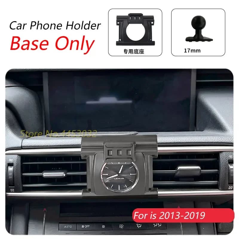For Lexus is 2013-2019 350 300 Car Phone Holder Air Outlet Bracket Base 17mm Accessories (Excluding Stand)