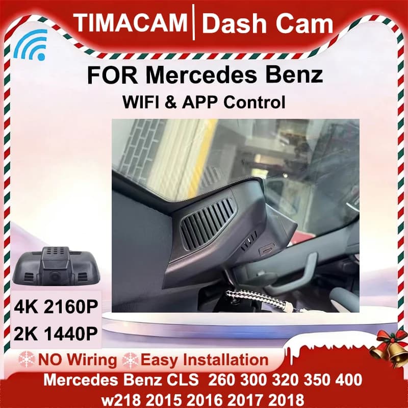 TIMACAM 2K 4K Wifi Dash Cam DVR car recorder for Mercedes Benz CLS 260 300 320 350 400 CLS w218 c218 2015- 2018
