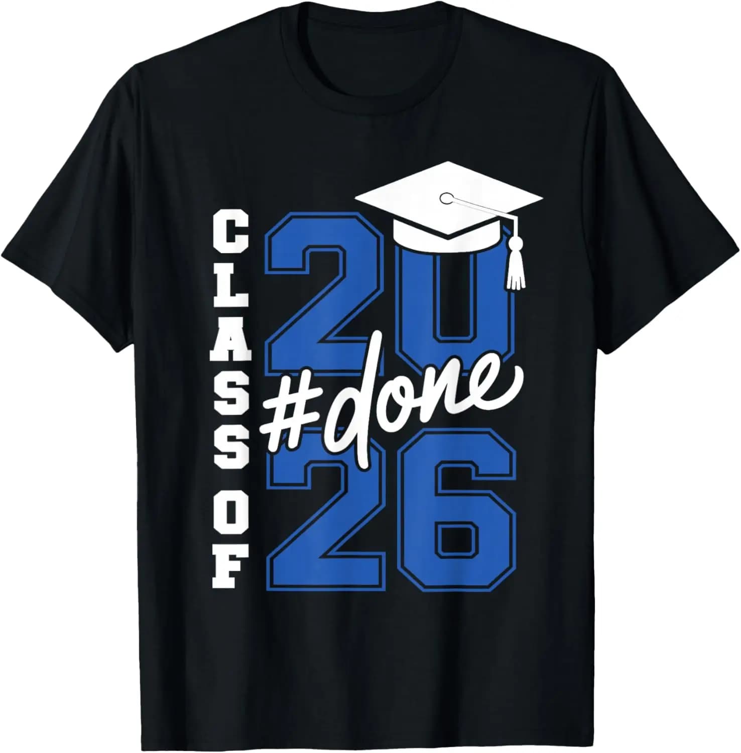 DONE Class Of Graduation For Her Him Grad Seniors 2026 T-Shirt commemorate,graduate,Graphic tee ,humor, hope