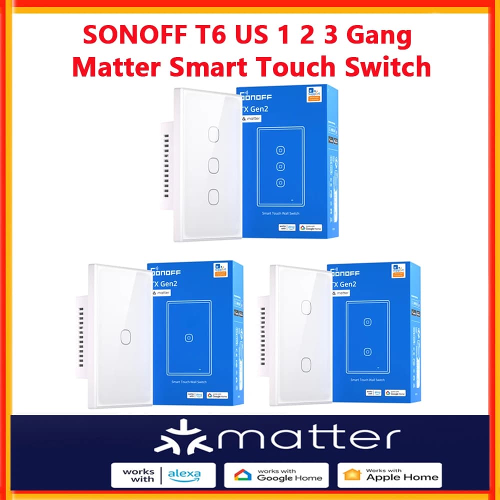 Sonoff TX Gen2 T6 120 Type Smart Touch Wall Switch Compatibility Matter Mode Relay Smart Scenes Through eWelink Alexa Homekit