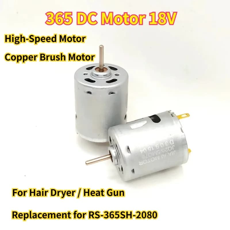 365 DC Motor 18V High Speed for Hair Dryer Heat Gun, Replacement Mabuchi RS-365SH-2080