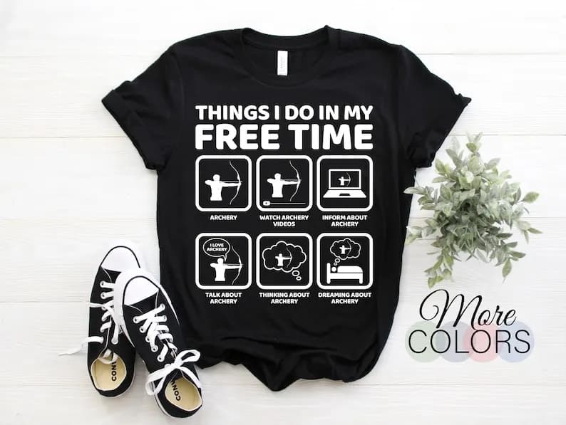 Tiro con l'arco Cose che faccio nel mio tempo libero Divertente regalo per l'arco Freccia Arco Amante dello sport Presente T-shirt T-shirt della squadra di competizione di tiro