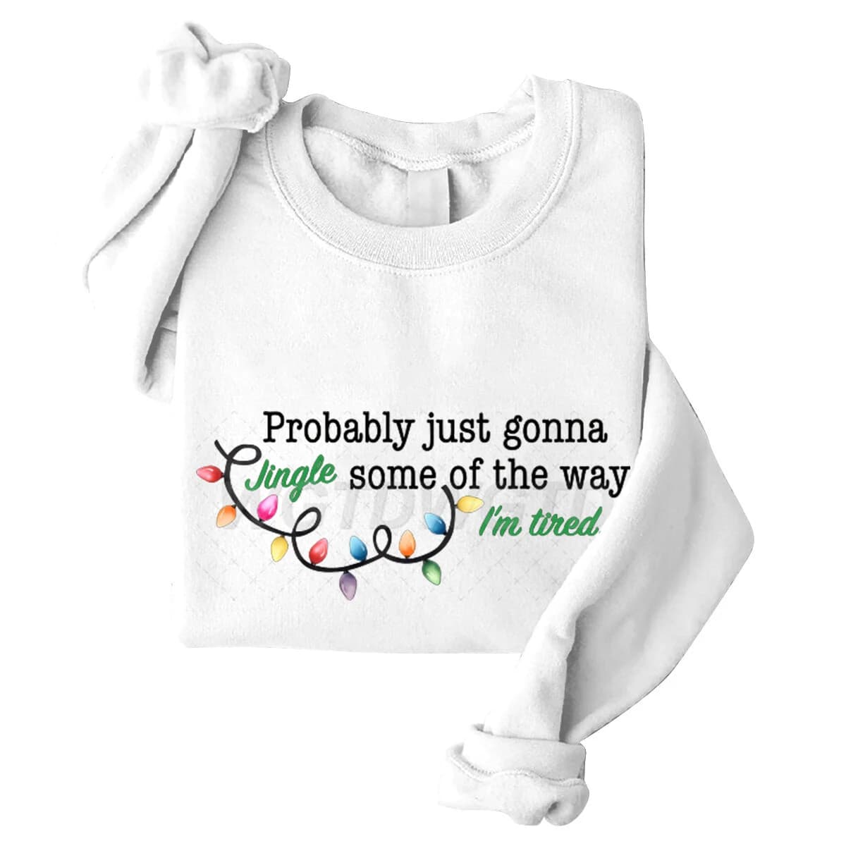 Popular Probably Just Gonna Jingle Some of the Way Women's sweatshirt Christmas sleeve Long sleeve Christmas Pullover