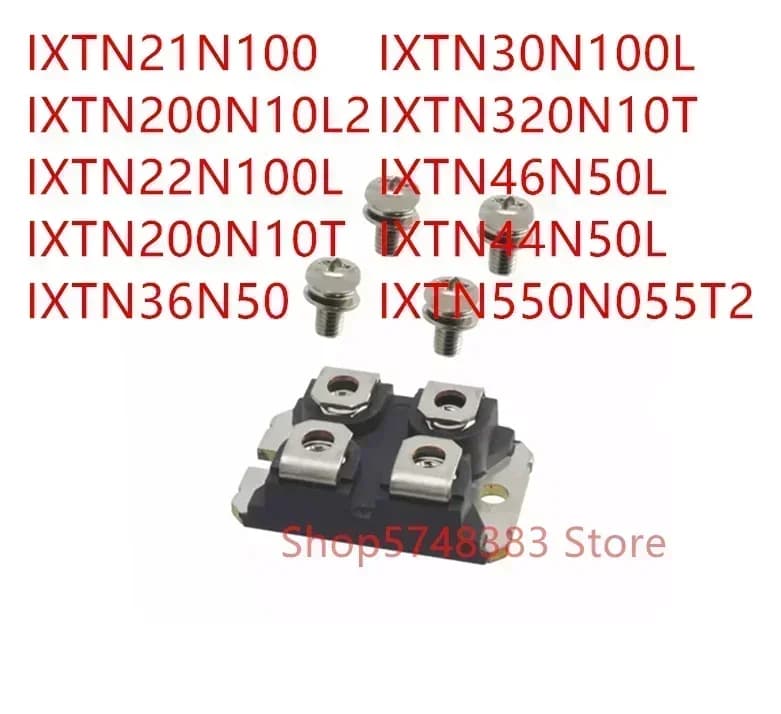 1PCS IXTN21N100 IXTN200N10L2 IXTN22N100L IXTN200N10T IXTN36N50 IXTN30N100L IXTN320N10T IXTN46N50L IXTN44N50L IXTN550N055T2