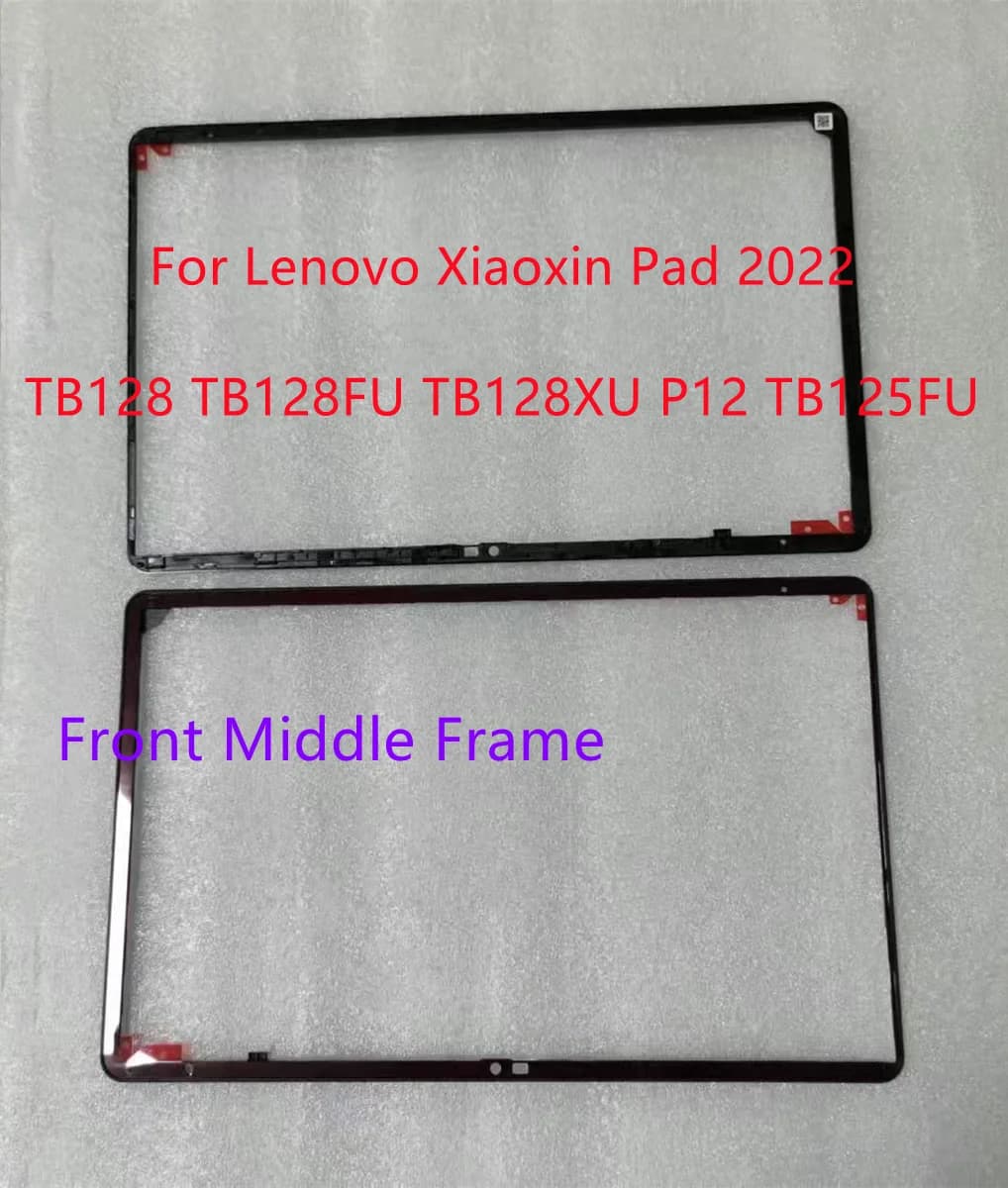 For Lenovo Xiaoxin Pad 2022 TB128 TB128FU TB128XU P12 TB125FU Front Middle Frame Bezel Plate Panel Middle Plate Supporting Frame
