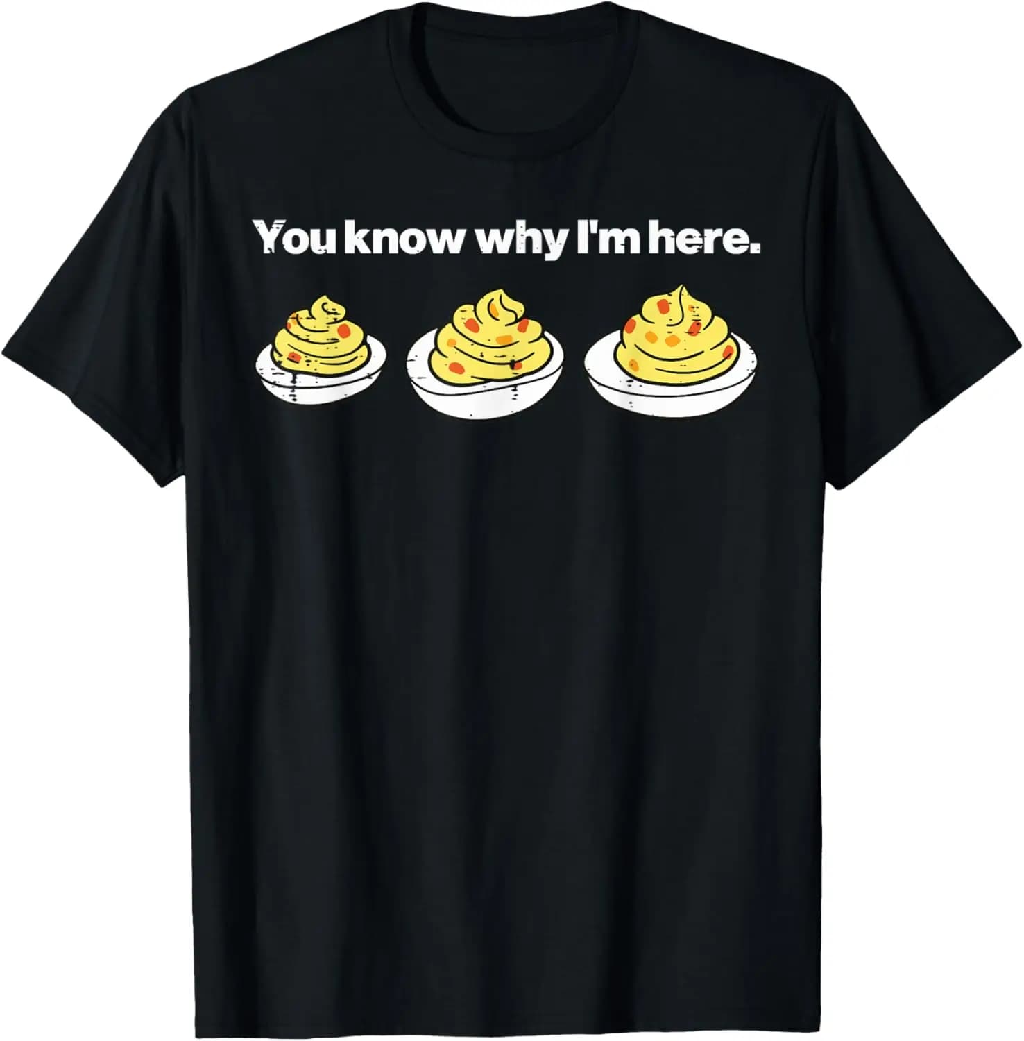 Deviled Eggs You Know Why Im Here Thanksgiving Men Women Kid T-Shirt Summer Short-Sleeved Breathable Sweat-Wicking Versatile