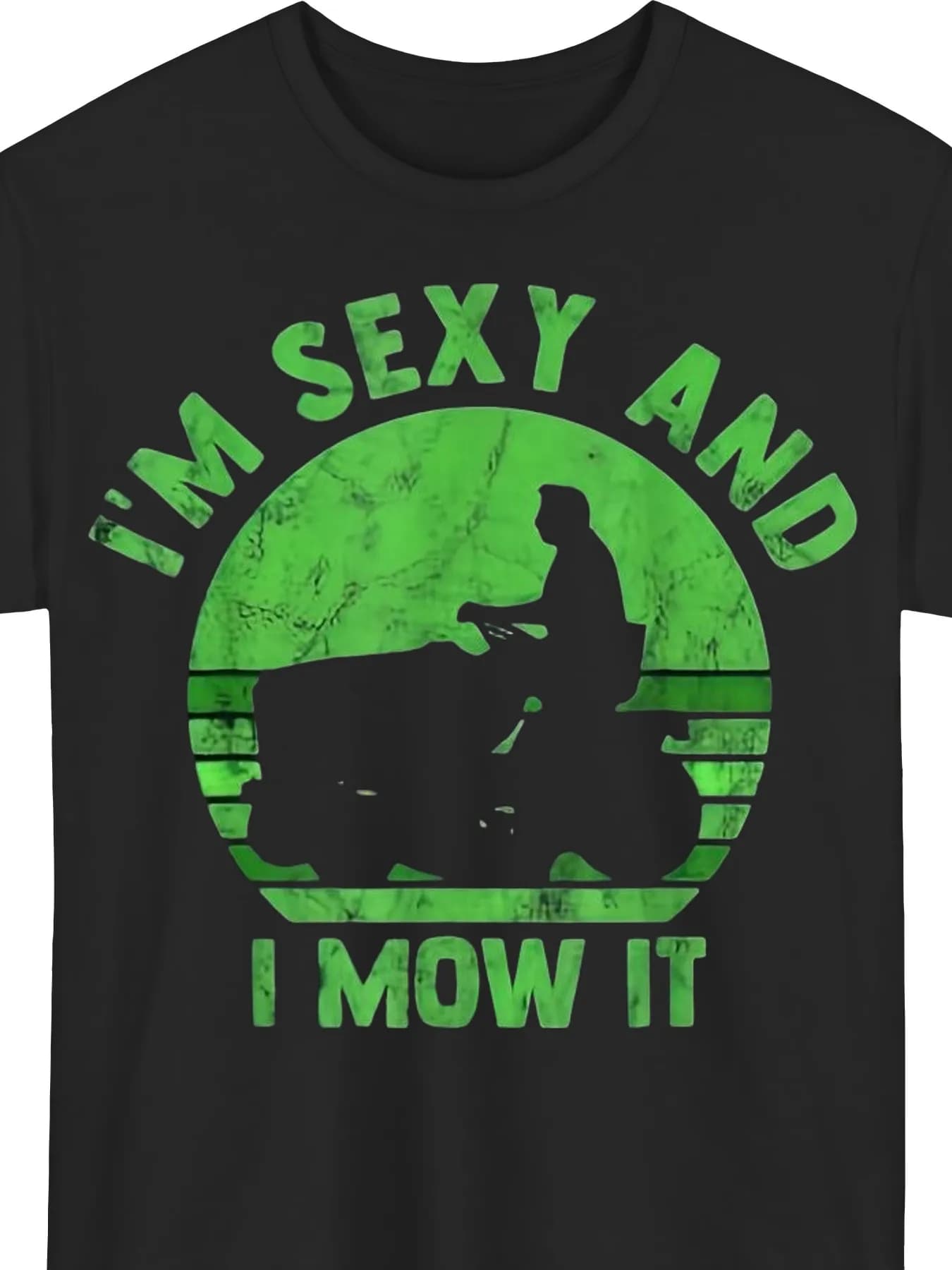 I'm Sexy And I Mow It Lawn Mower Graphic Men's Summer T-Shirt Casual Tshirts Tops O-neck short-sleeved Tee T Shirts Streetwear