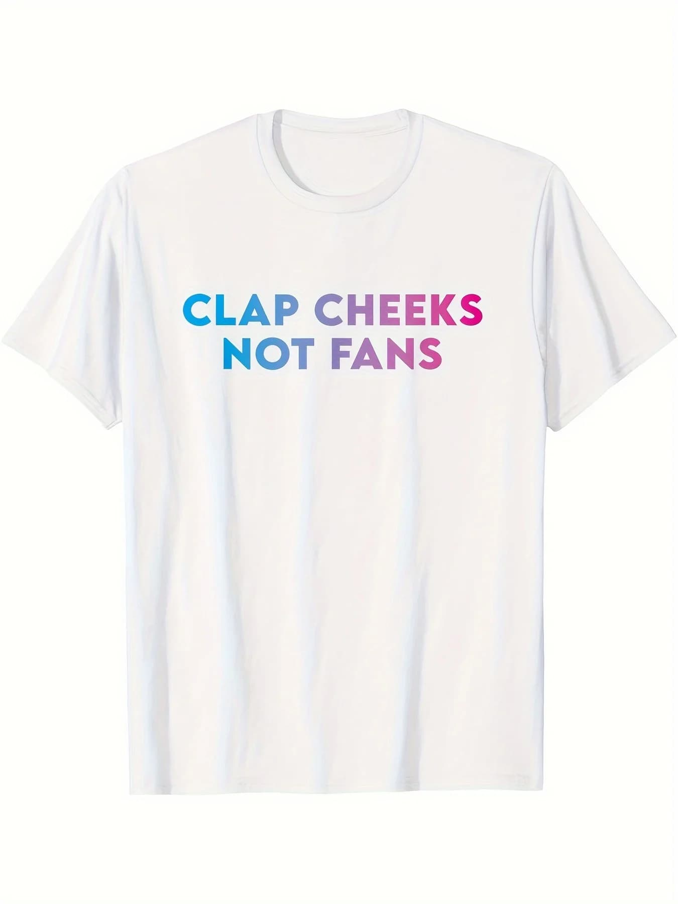 Divertente maglietta Edm Rave Festival - Clap Cheeks Not Fans T-shirt da uomo T-shirt estiva per uomo Top streetwear unisex