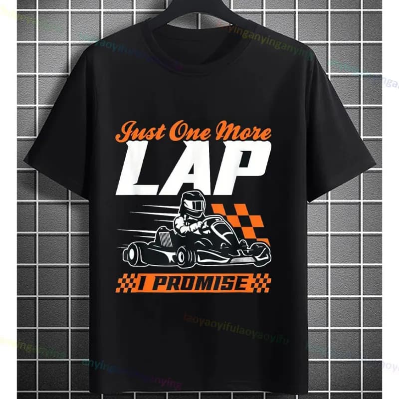 Go Kart Driver Just One More Lap I Promise Karting T-shirt grafica Moda Abbigliamento casual Manica corta O-Collo Maglietta in cotone 100%