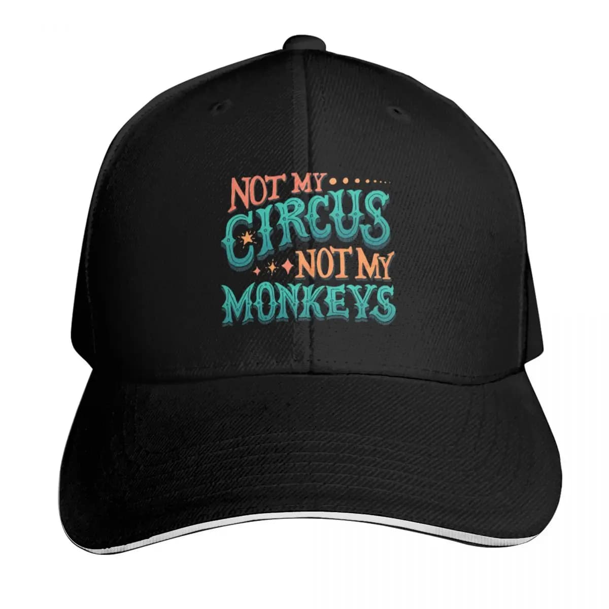 Not My Circus Not My Monkeys Baseball Cap winter hats for men Luxury Brand Luxury man cap Wild Ball Hat Golf Men Women's