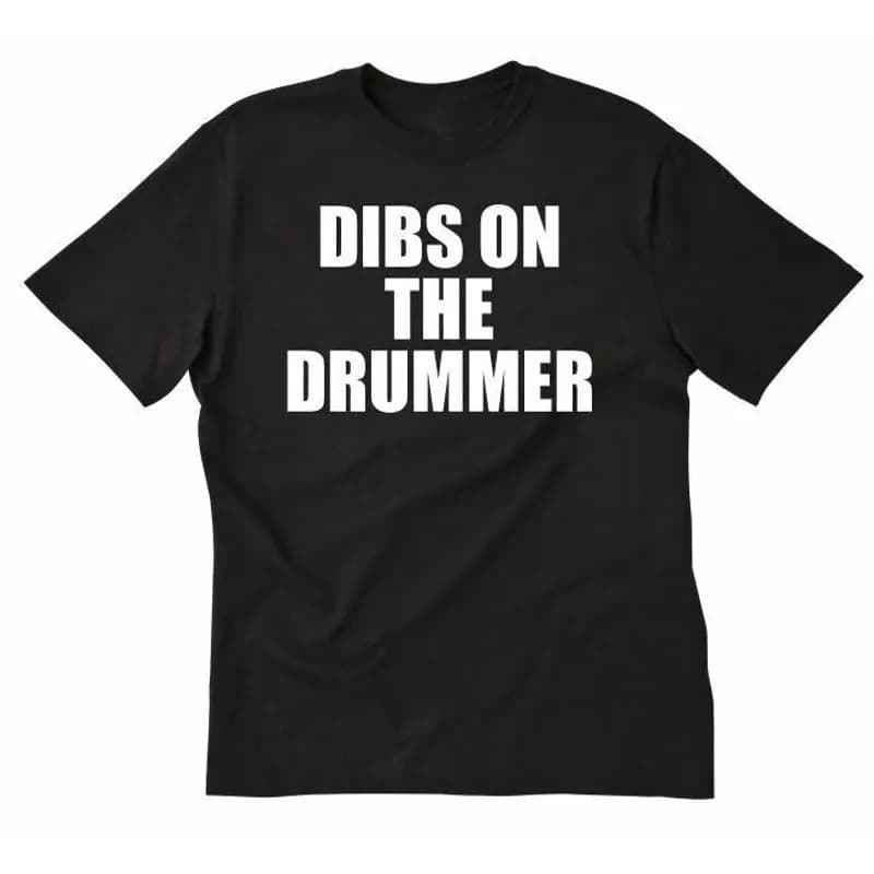 Maglietta Dibs On The Drummer, divertente, per fan di musica e batteria