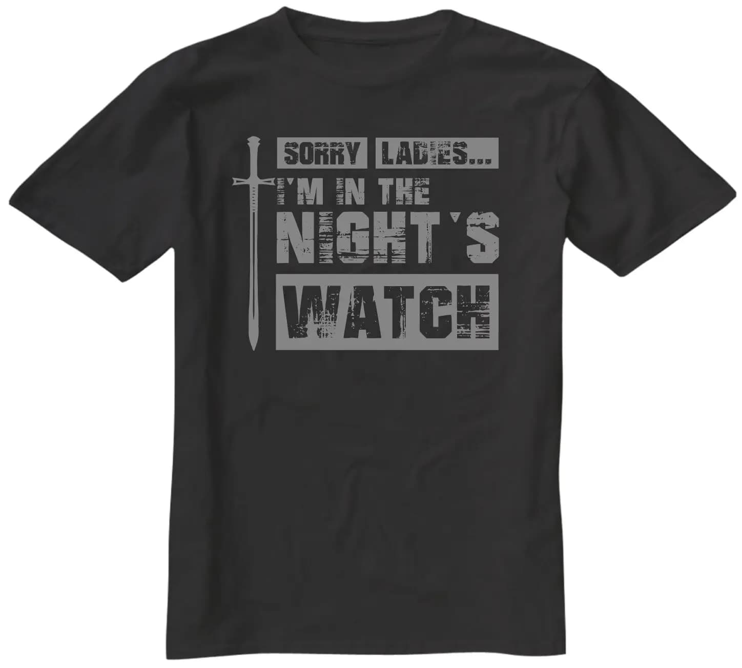 Sorry Ladies I'm In The Nights Watch Thrones T-Shirt Mens