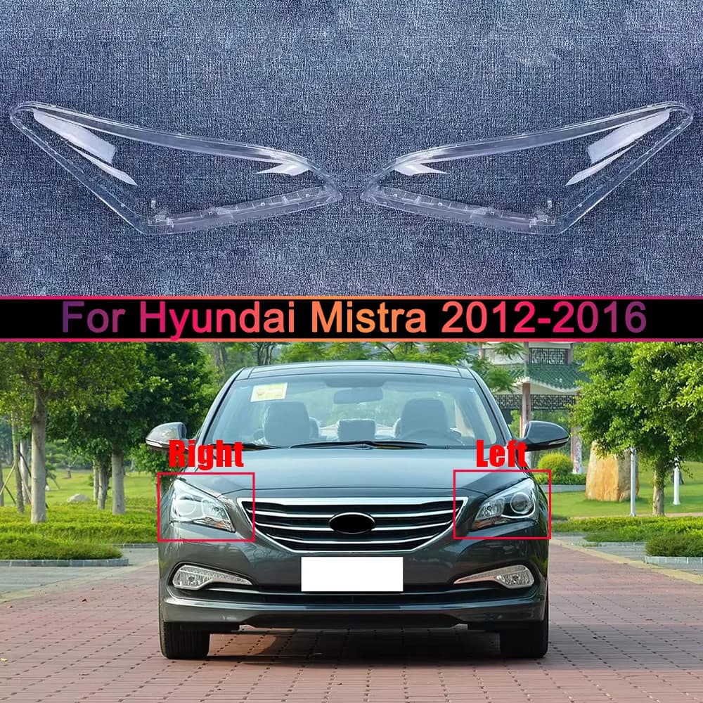 For Hyundai Mistra 2012 2013 2014 2015 2016 Headlamp Cover Transparent Headlight Shell Plexiglass Replace The Original Lampshade