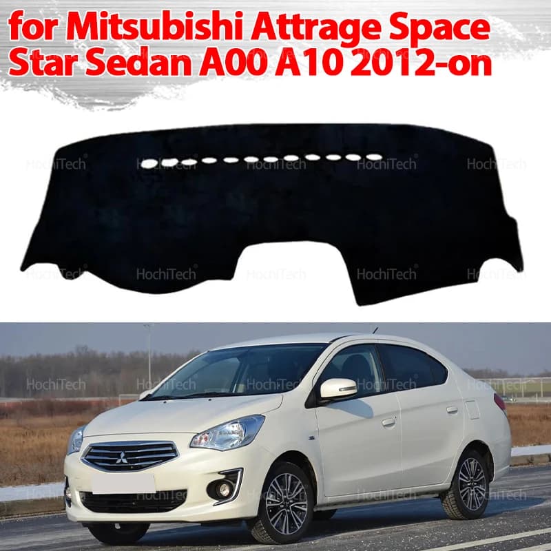 Cruscotto Copertura Pad Protettivo Per Mitsubishi Attrage Space Star Berlina A00 A10 2012-on Cruscotto Auto Parasole Anto-UV Tappeto