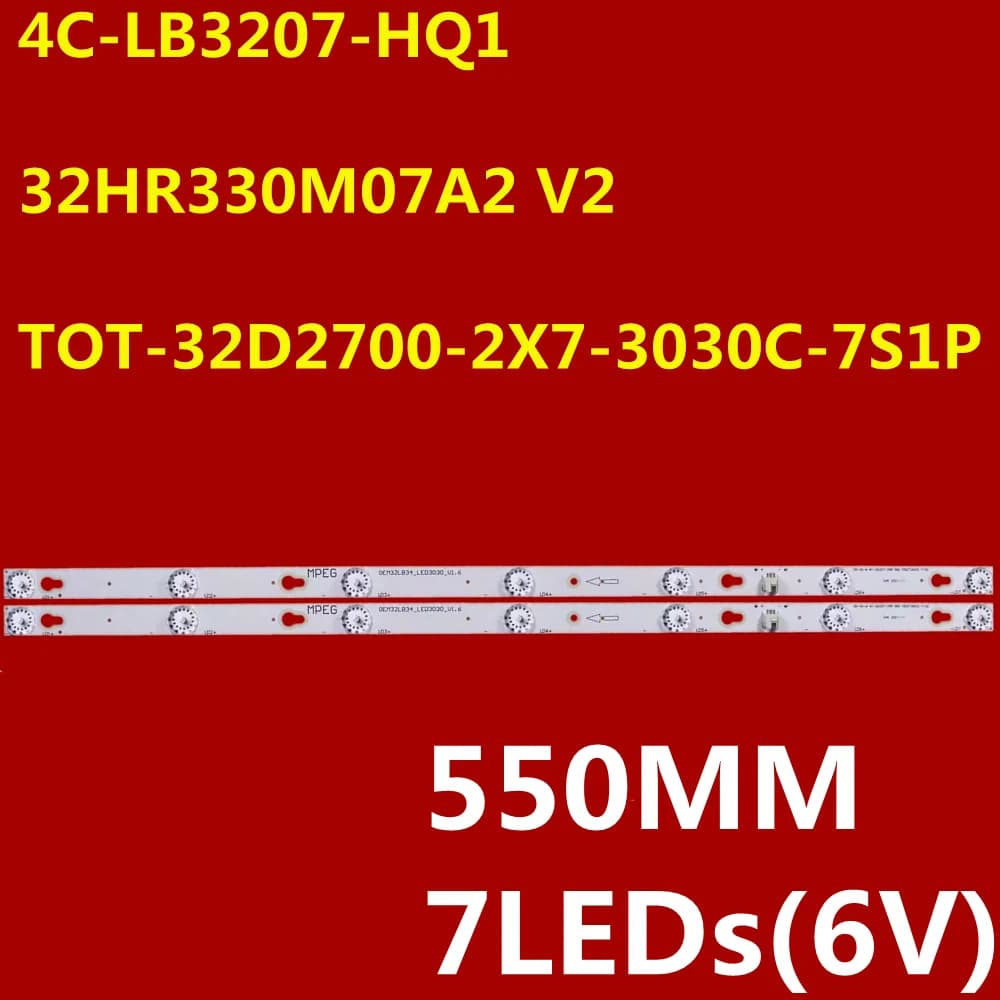 50PCS Striscia di retroilluminazione a LED 32HR330M07A2 V2 4C-LB3207-HQ1 TOT-32D2700-2X7-3030C-7S1P Per 32L15 32L56 32S10 32S560 32S3750 32S3800