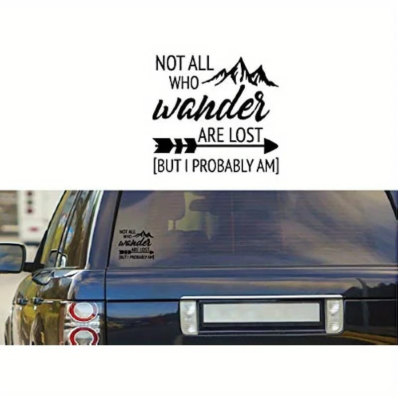 Not All Who Wander Are Lost But I Probably Am - Funny Arrow Car Stickers for Laptop, Car, Truck, Motorcycle,Wall, Bumpers Decal