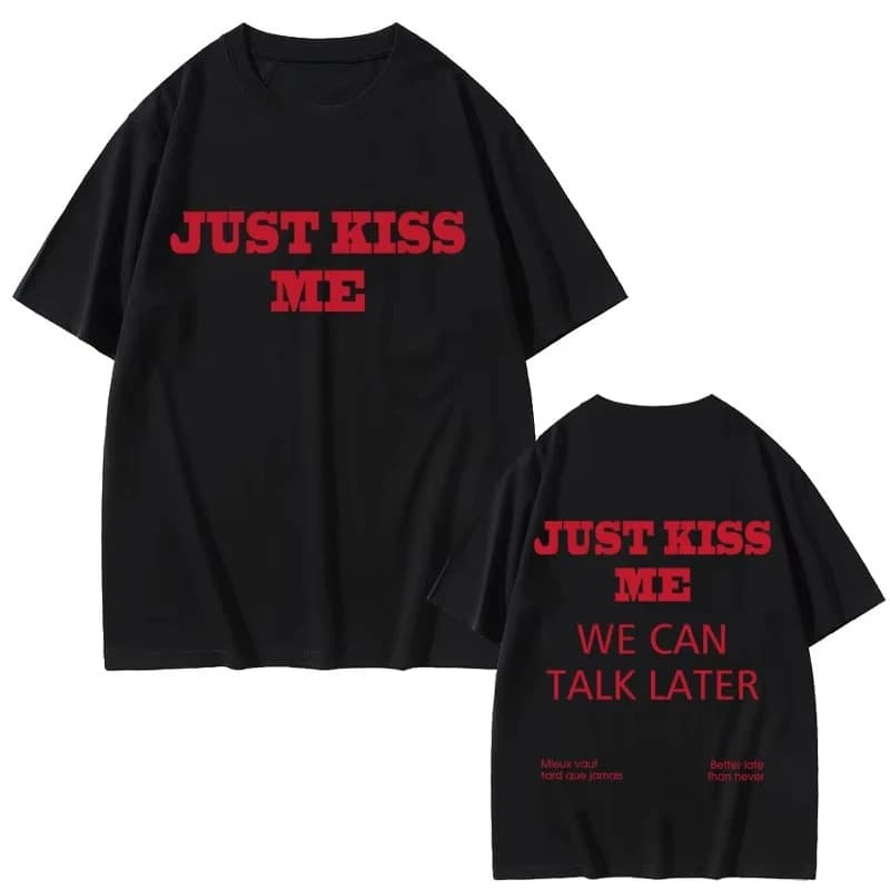 T-shirt divertente con scritta 'Just Kiss Me' in inglese, per uomo e donna, stile hip hop, casual, vintage, in puro cotone, streetwear.