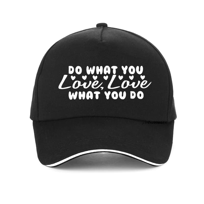 Cappellino da baseball da uomo e da donna con scritta 'Do What You Love Love What You Do', alla moda, estivo.