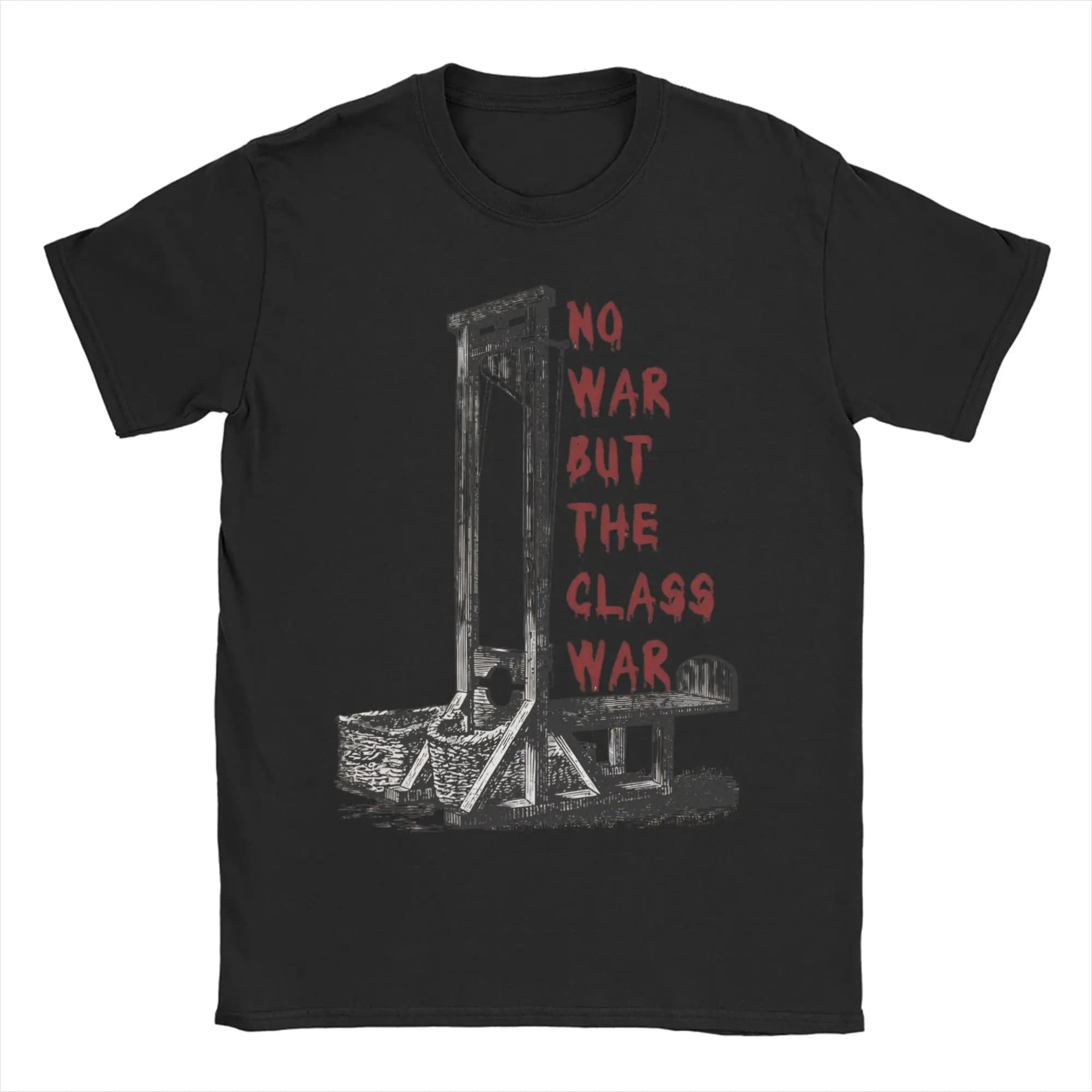 No War But The Class War Eat The Rich T Shirts for Men Women 100% Cotton Funny T-Shirt Crewneck Tees Short Sleeve Top Plus Size