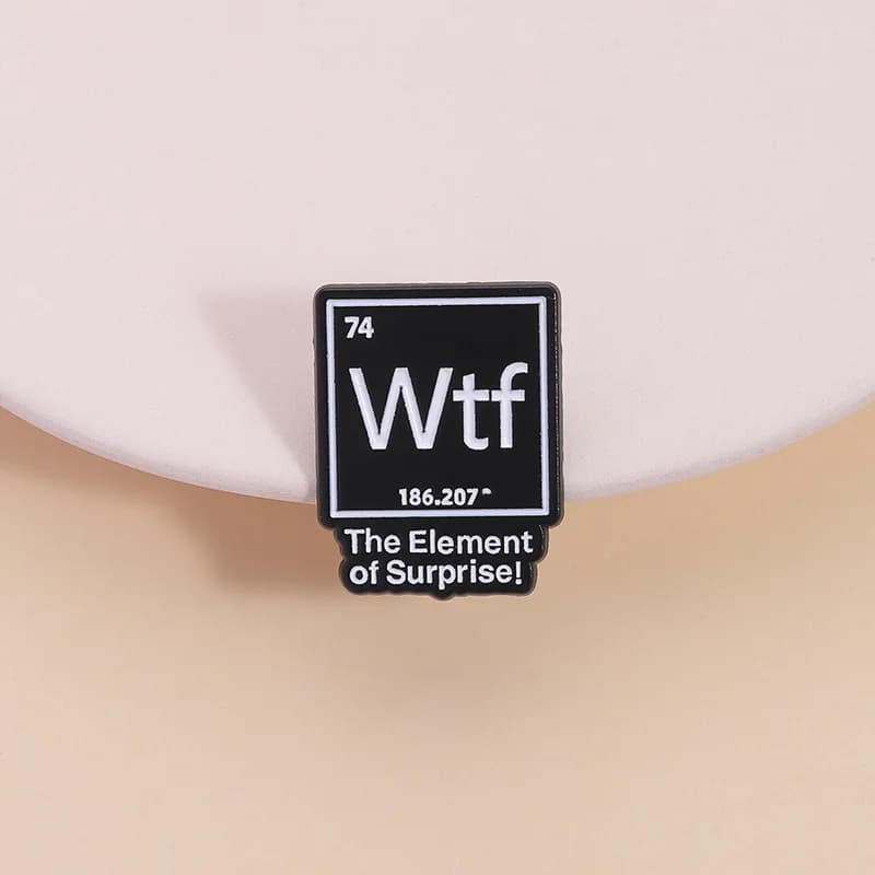 WTF the element of the suprise Enamel Pin Brooch Cartoons Badge for case Bags Jeans Hoodies Denim Lapel Pin Jewelry unisex Gift