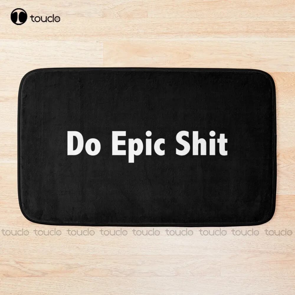 Do Epic Shit Slogan bianco su tappetino da bagno nero tappetino da bagno bianco