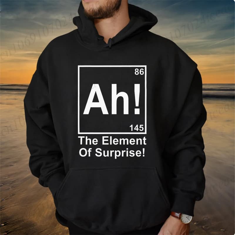 Funny Science Printed Men's Hoodies Sweatshirts Ah Element of Surprise Hoody Chemistry Nerd Joke Men's Hooded Sweatshirts Tops