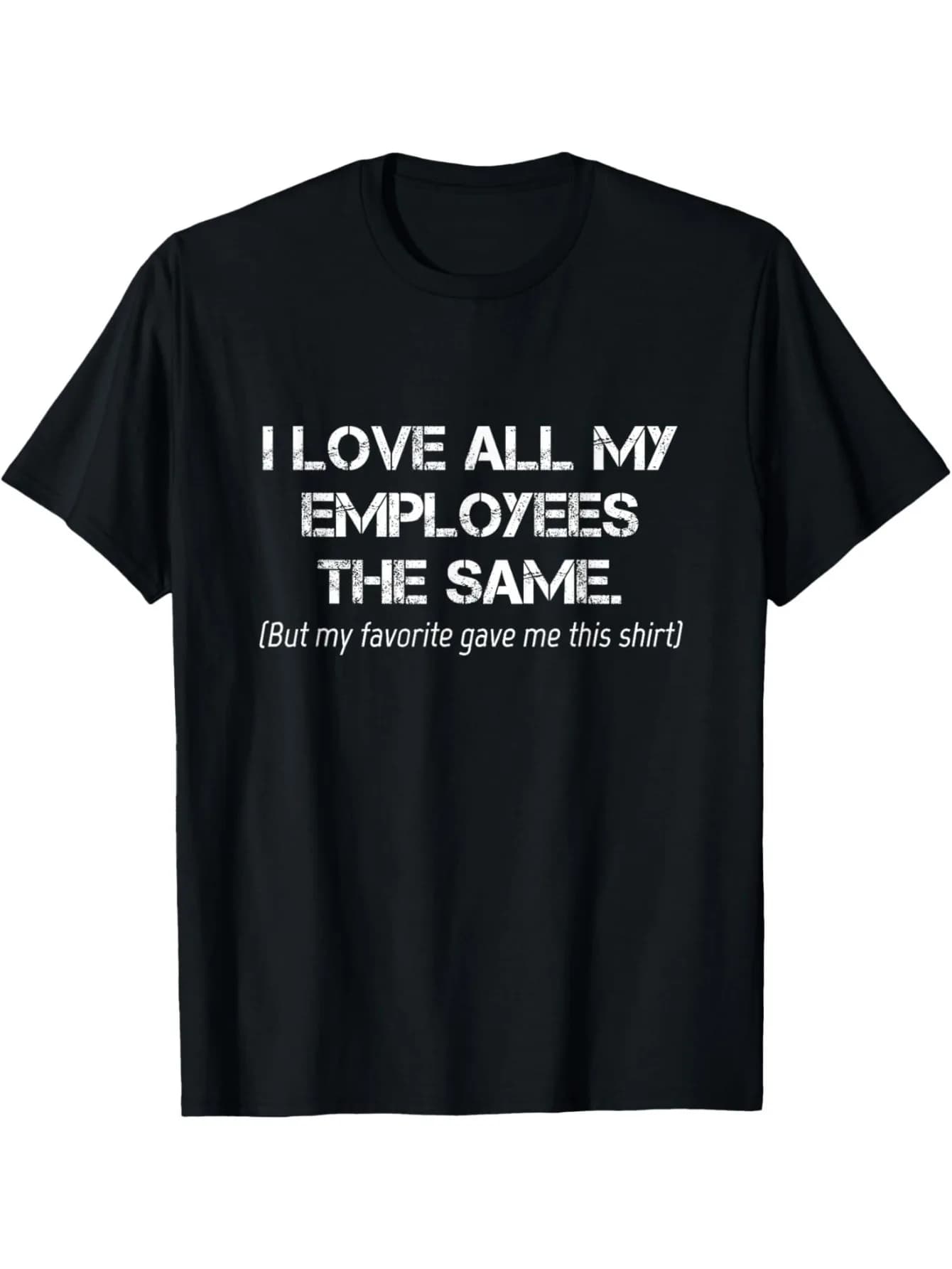 Divertente regalo di apprezzamento dei dipendenti Tee Amo tutti i miei dipendenti La stessa maglietta Boss Day Graphic Tee Supervisore Present Employer
