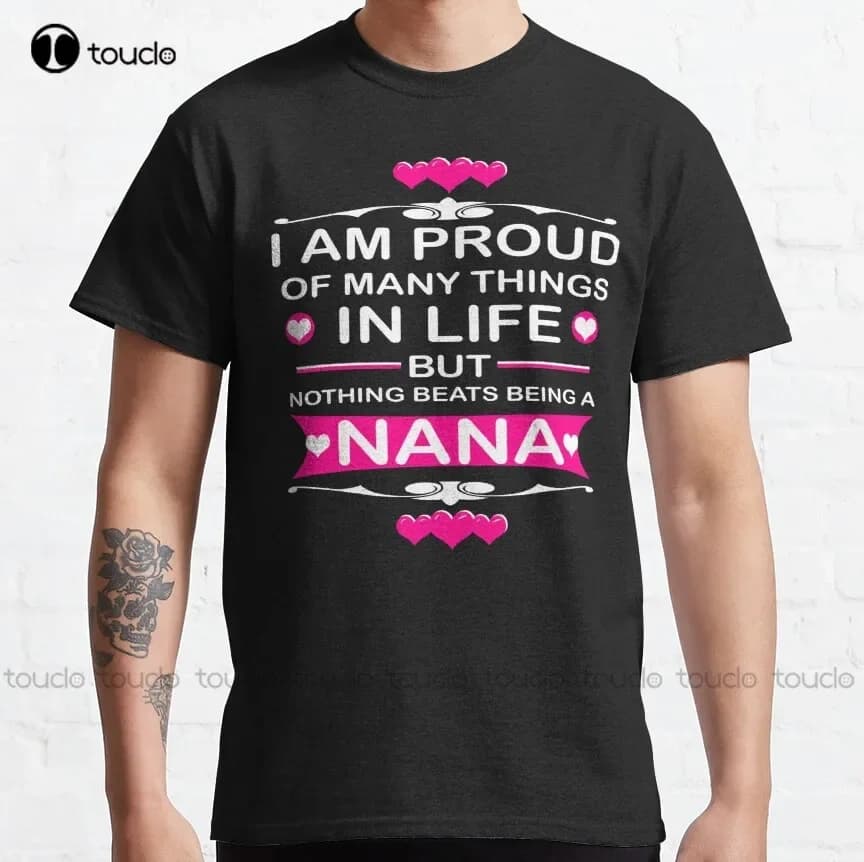 Sono orgoglioso di molte cose nella vita ma niente Beats Being A Nana T-shirt classica Camicia da golf da uomo Stampa digitale Tee Shirts Nuovo