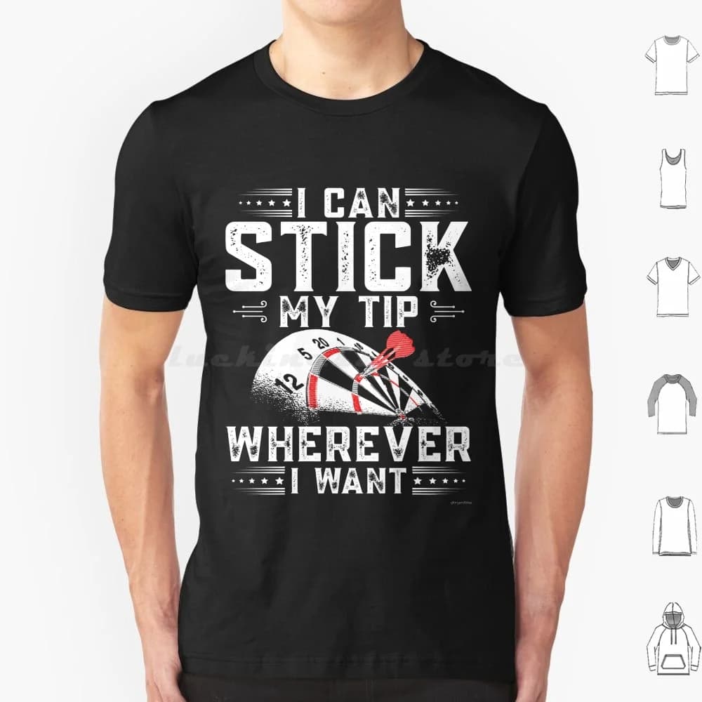 T-shirt Dart Player Darts-Stick My Tip Wherever I Want per Uomo Donna Bambino 6XL Sport Hobby Darter Dart Darts Player Idea Bersaglio per Freccette