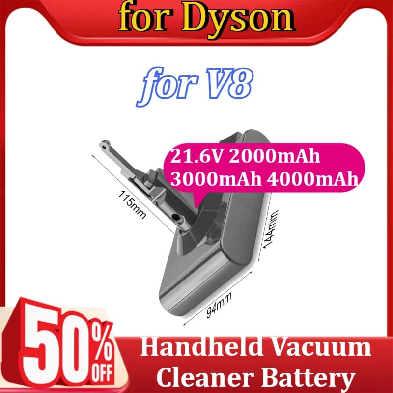 New Rechargeable battery for vacuum cleaner Dyson V8 21.6V 2000mAh 3000mAh 4000mAh