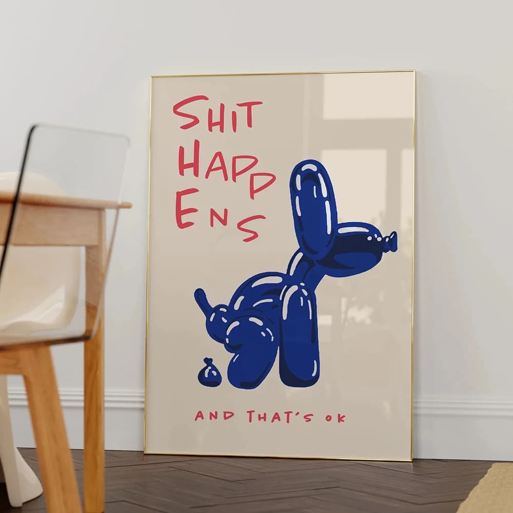 Modern Blue Balloon Dog Wall Art Canvas Shit si verifica e questo è Ok pittura citazione poster per soggiorno camera da letto Home Decor