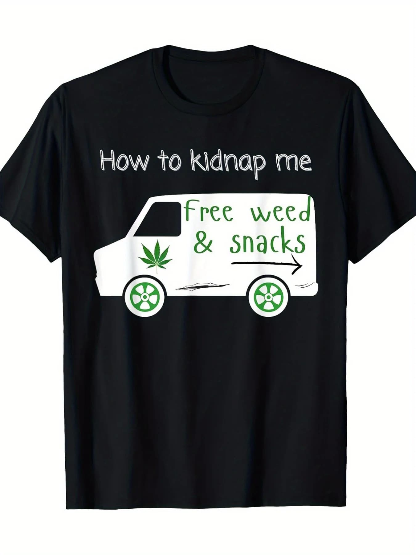 T-shirt divertente a tema "How to Kidnap Me" 420 Joint Pattern, T-shirt per adulti, girocollo nero, stile casual