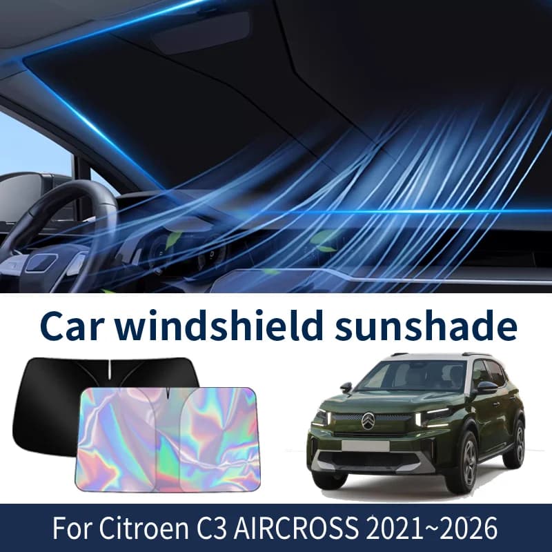 Front windscreen Sunshade for Citroen C3 AIRCROSS 2021 ~ 2026 2025 2024 Auto Visiera Sunshade Thermal insulation Summer Cooling Accessories