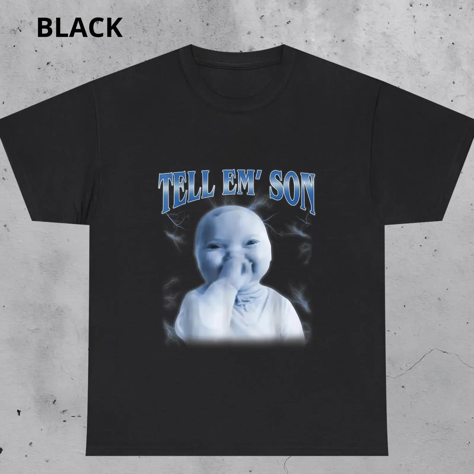 Tell Em Son T Shirt Viral Laughing Baby Meme Funny Humor vintage Washed Comfortable designer clothes streetwear Unisex Soft