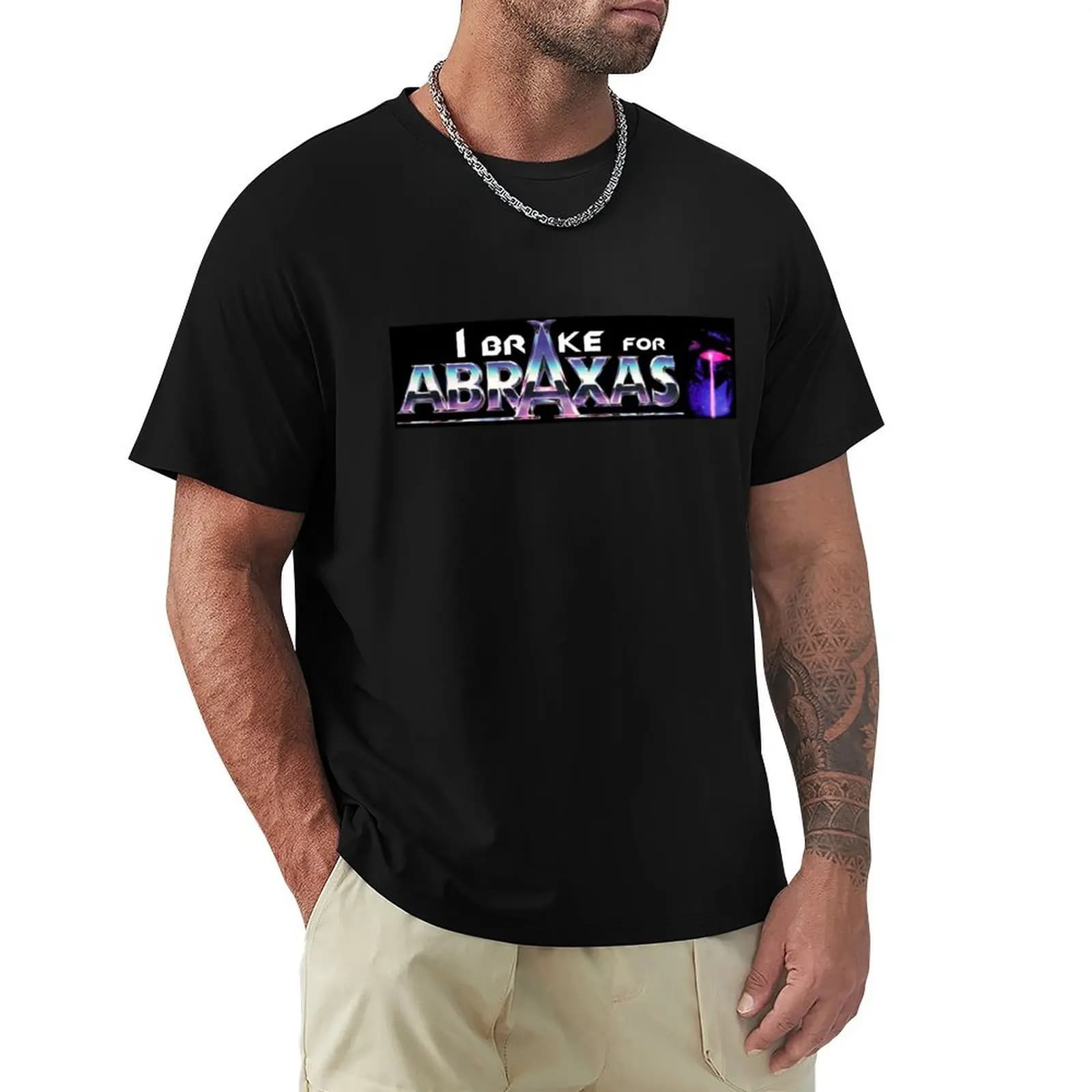 I Brake For Abraxas T-Shirt Big and Tall Casual T-Shirt