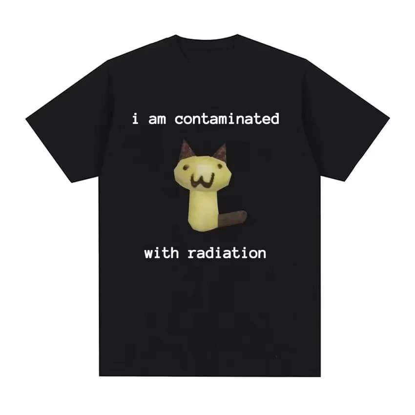 I Am Contaminated with Radiation Funny Cat Meme T-shirt Short Sleeve Men Women Vintage T Shirt Male O-Neck T Shirts GraphicTo