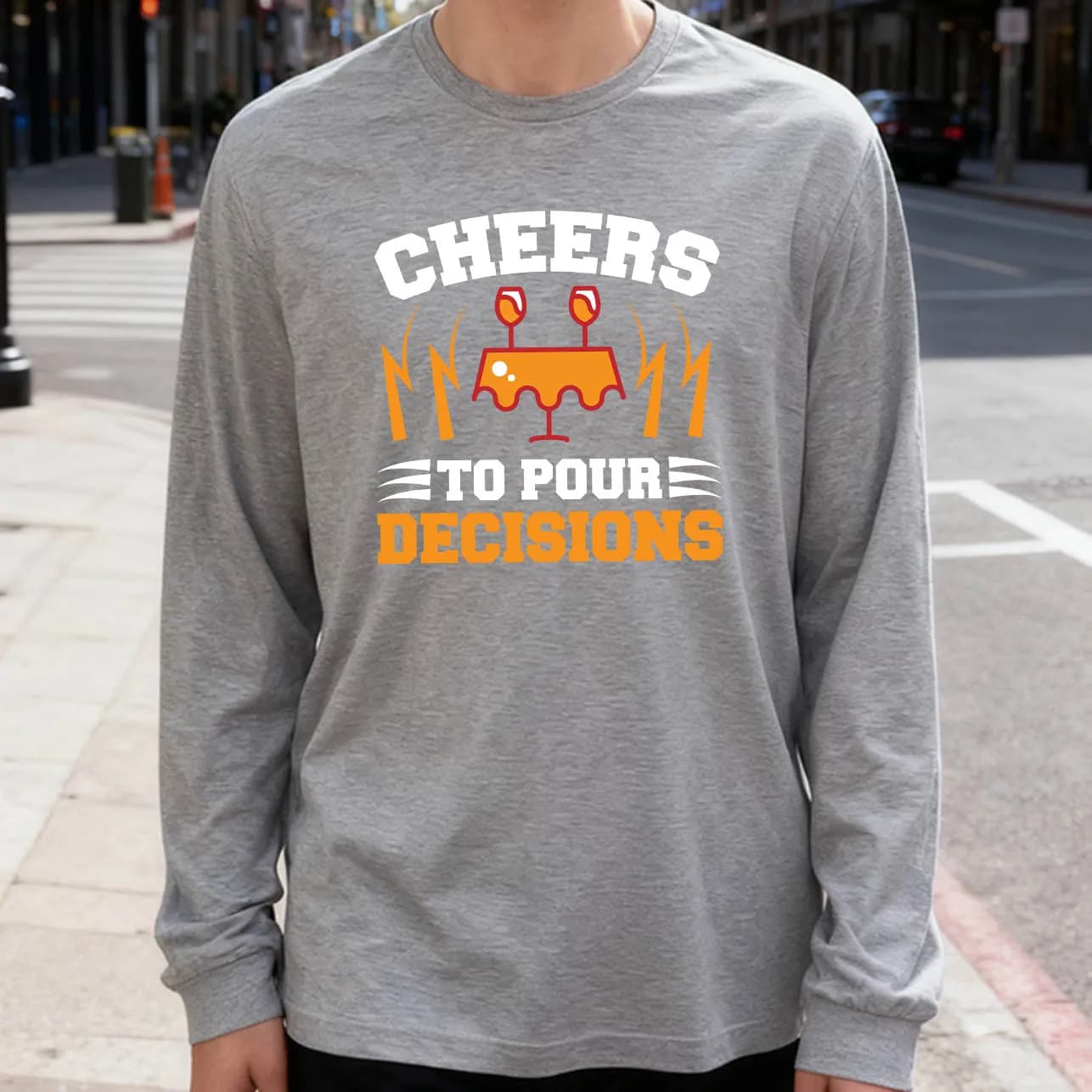 Cheers to the Decisions Men's Long Sleeved T-shirt 180g 100% cotton printed casual crew neck to wear every day soft and breathable