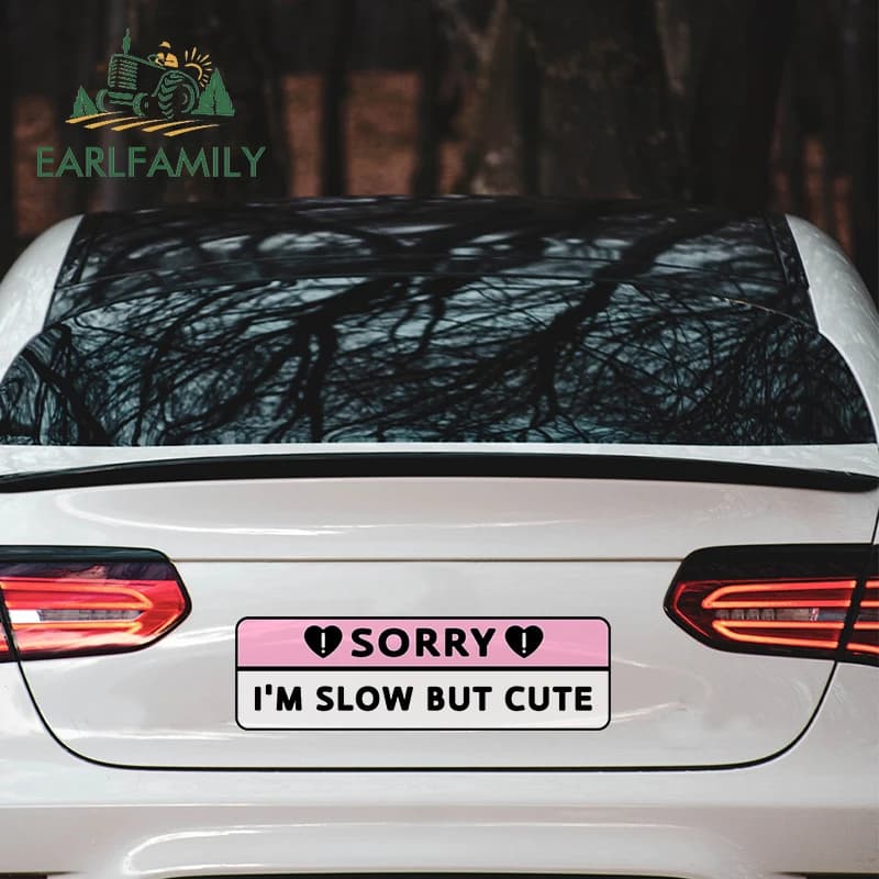 EARLFAMILY Car Stickers with Text 'SORRY IM SLOW BUT CUTE' from 43cm, Funny Decalcomanie for bumpers, Lobster, Windshield, Camper Accessories with Solar Protection