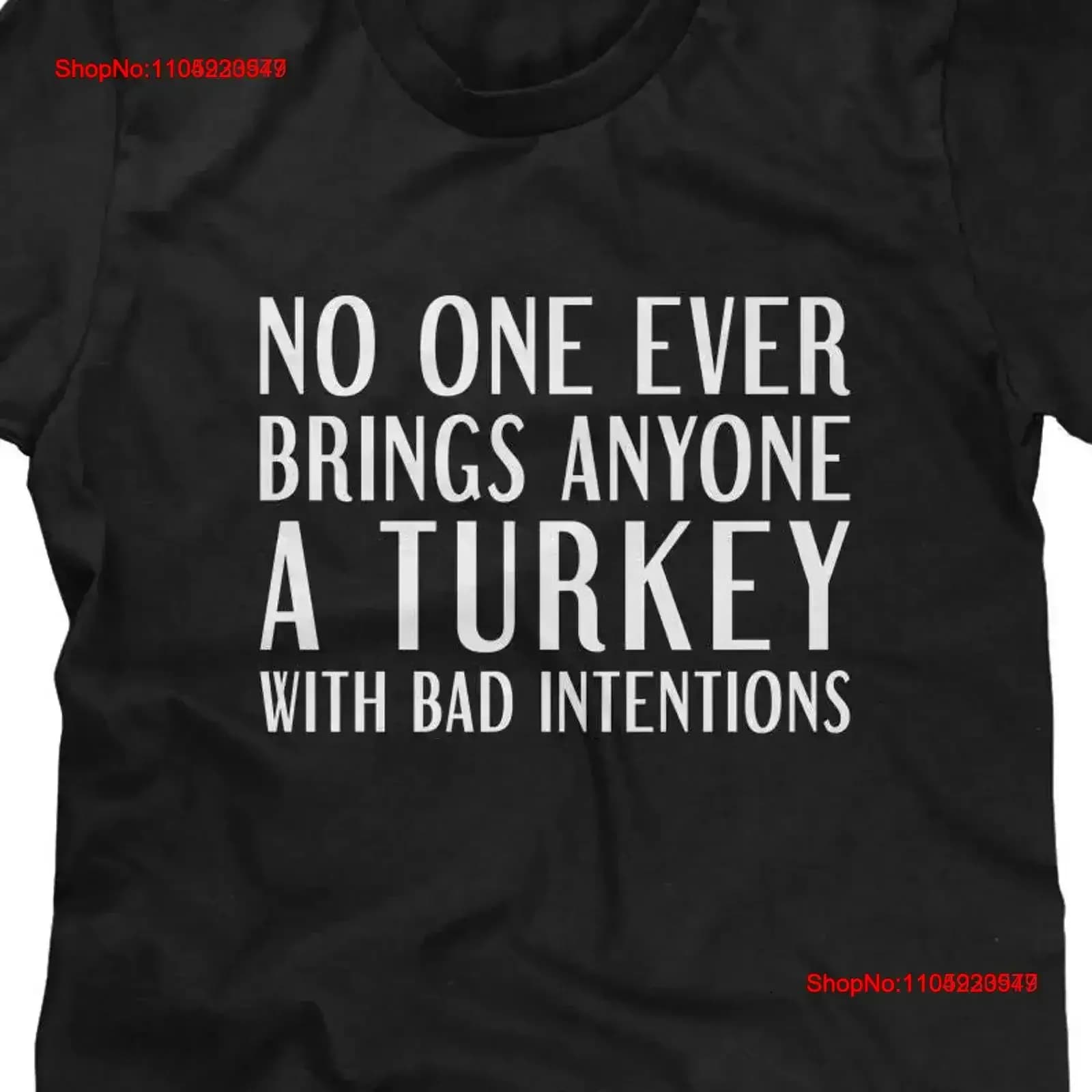 No One Ever Brings Anyone A Turkey With Bad Intentions T-shirt da uomo o divertente cultura pop vintage lavato e traspirante homme
