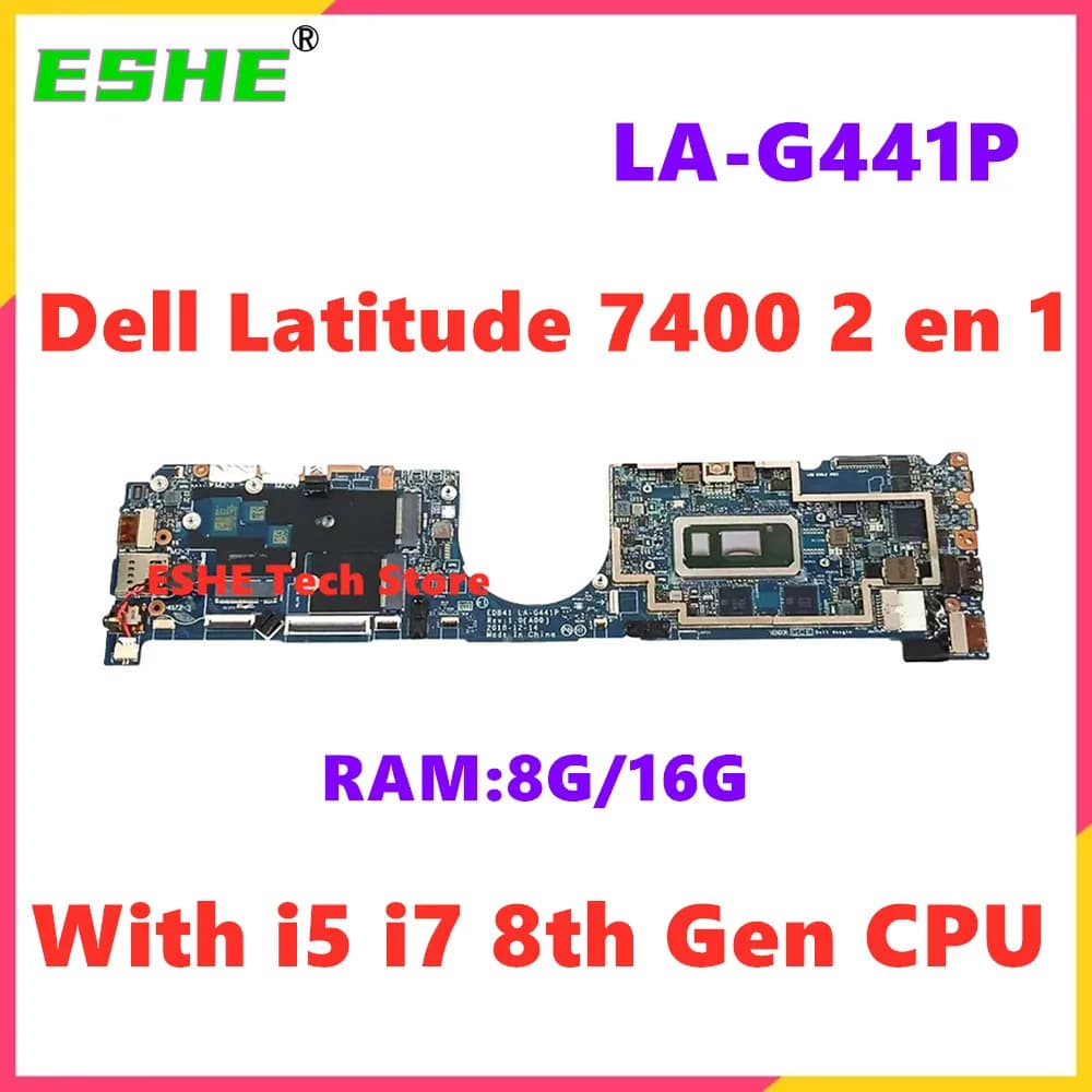 LA-G441P Per DELL Latitude 7400 2 in 1 Scheda Madre Del Notebook Con i5 i7 8th Gen CPU RAM 8G 16G 0R5P25 0VM0F7 RMV9Y 5615V JD85Y