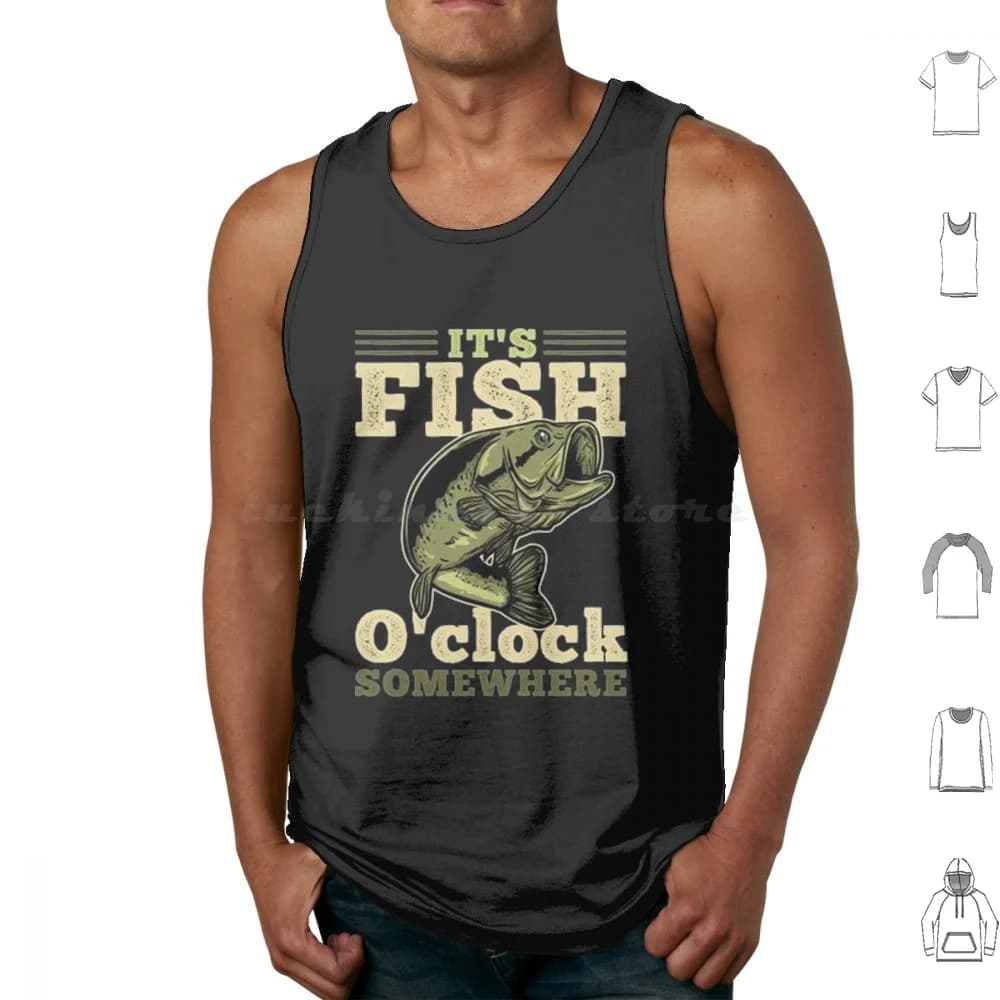 It's Fish O'clock Somewhere Tank Tops Vest Sleeveless Buy A Man Eat Fish Buy A Man Eat Fish The Day Teach Man To Life Time I
