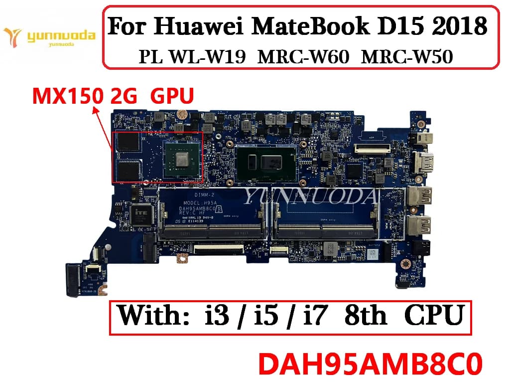 DAH95AMB8C0 Per Huawei MateBook D15 2018 PL WL-W19 MRC-W60 MRC-W50 Scheda Madre Del Computer Portatile Con i3 i5 i7 8th CPU MX150 2G GPU Testato