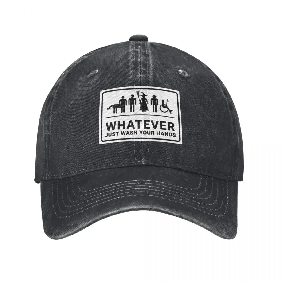 whatever just wash your hands Baseball Cap Rugby Fashion Beach Sunscreen Funny hats Elegant Women's Hats Men's